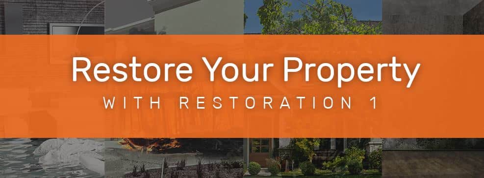 Banner that says "Restore Your Property with Restoration 1"